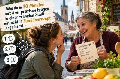 Wie du in 30 minuten mit drei präzisen fragen in einer fremden stadt ein echtes familienrezept ergatterst